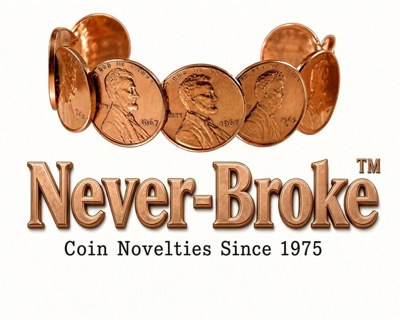Never-Broke Coin Novelties Since 1975